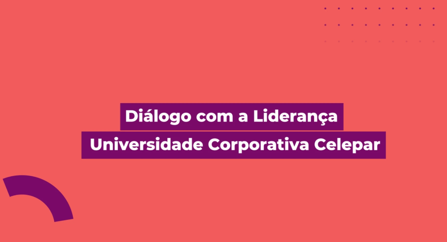 Celepar - Diálogo com a Liderança